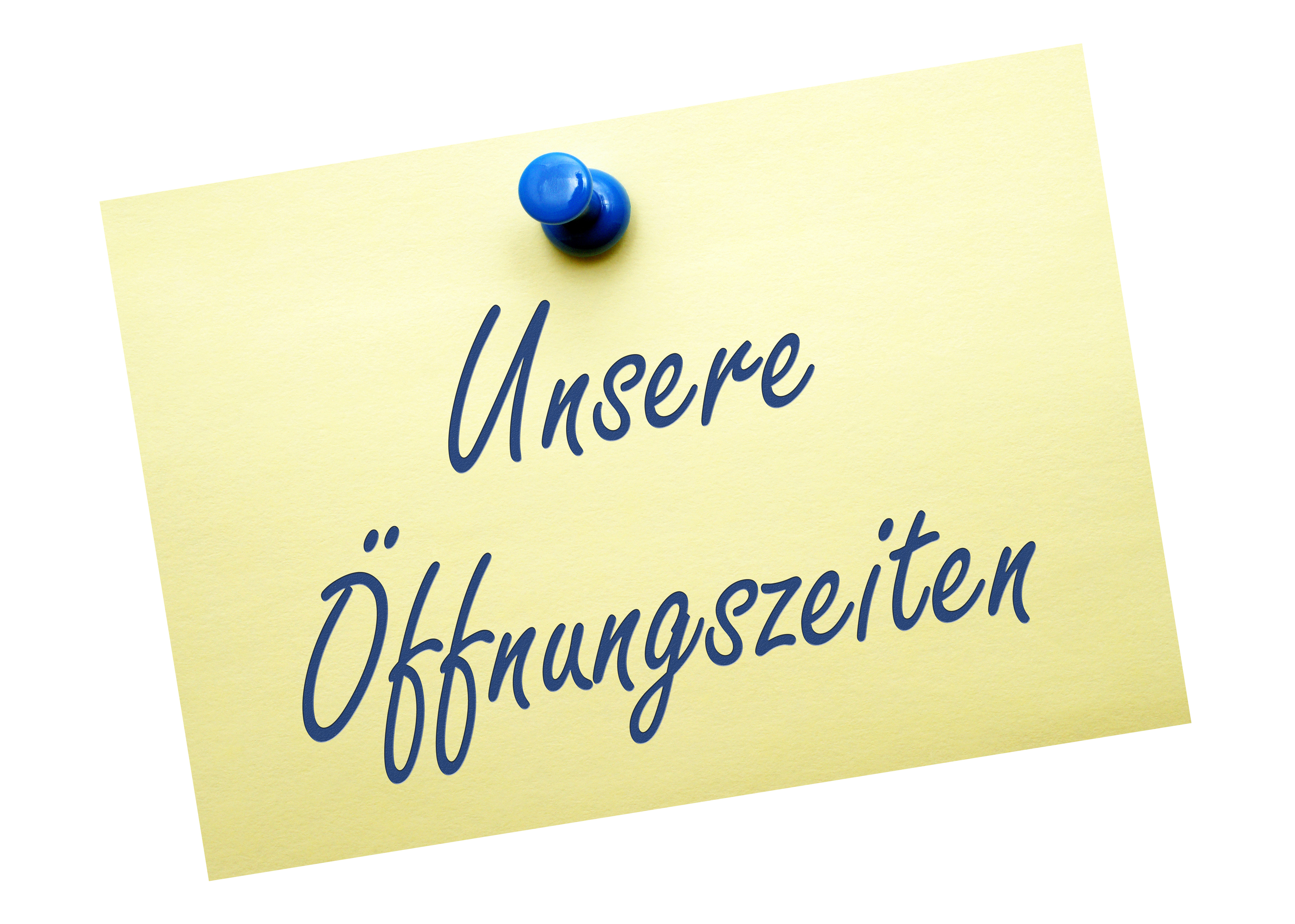 gelber Notizzettel auf dem "Unsere Öffnungszeiten" steht